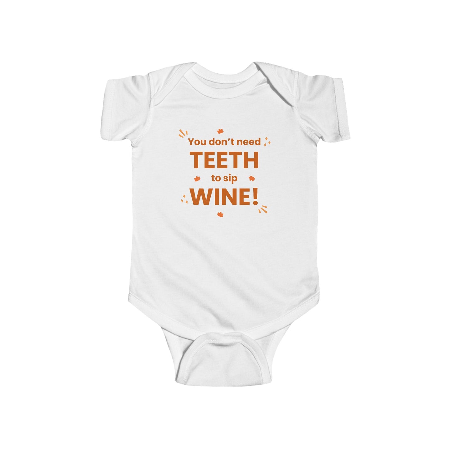 "You Don't Need Teeth To Sip Wine" Onesie