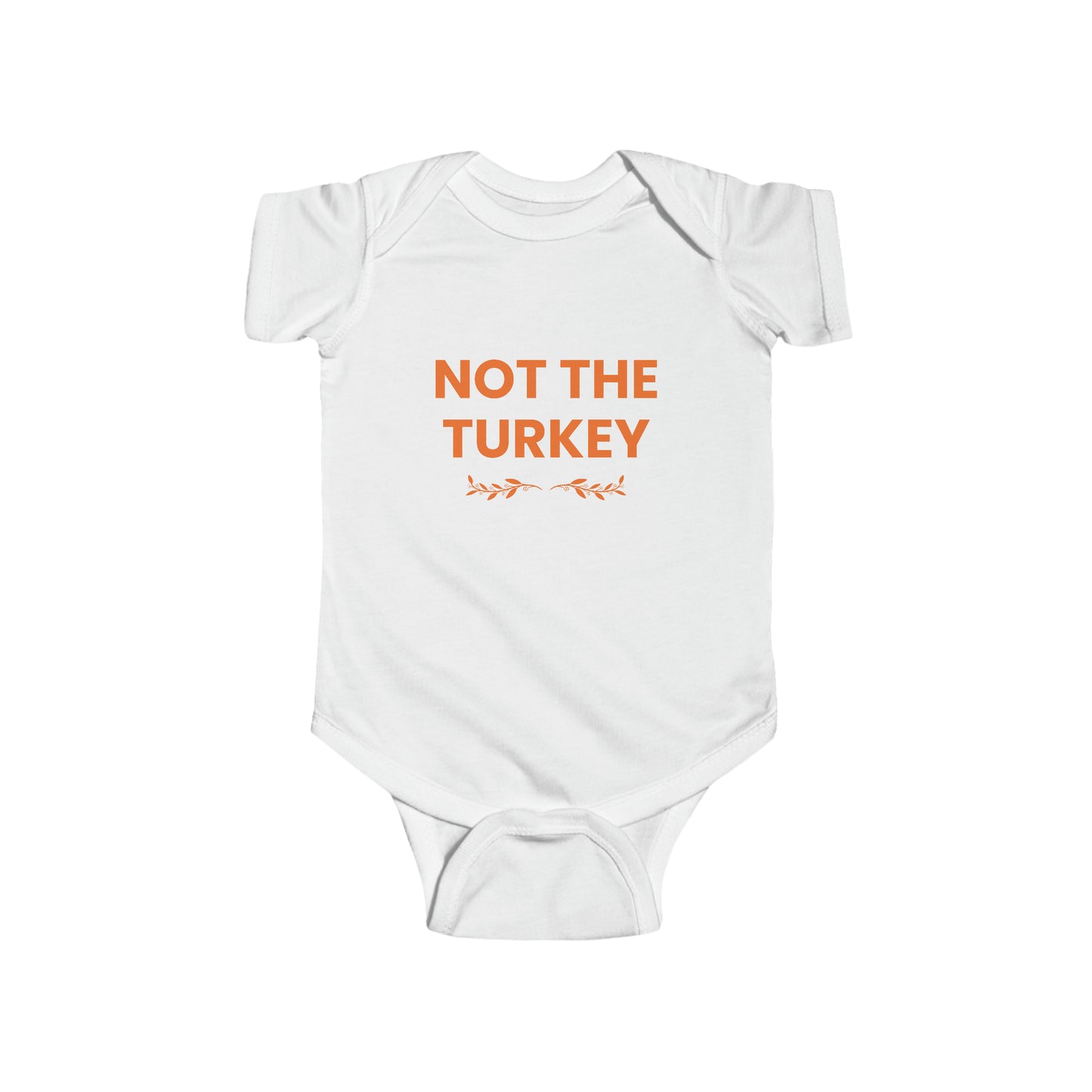 "Not The Turkey" Onesie