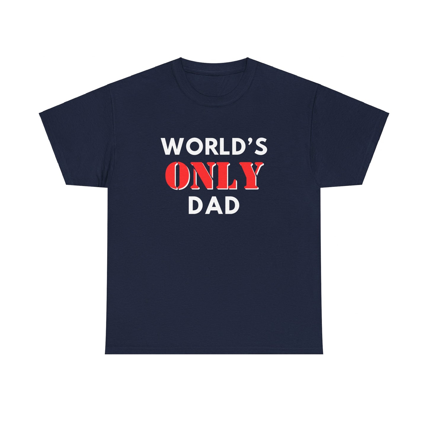 "World's Only Dad" Shirt