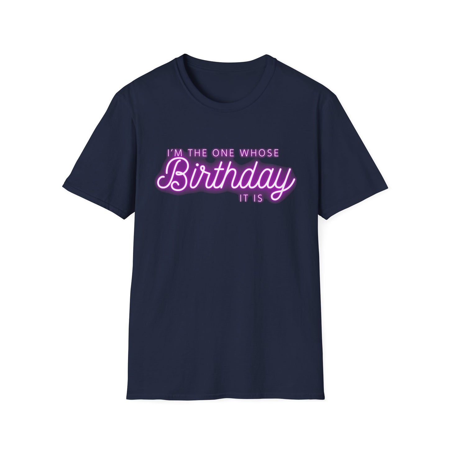 "I'm The One Whose Birthday It Is" Shirt