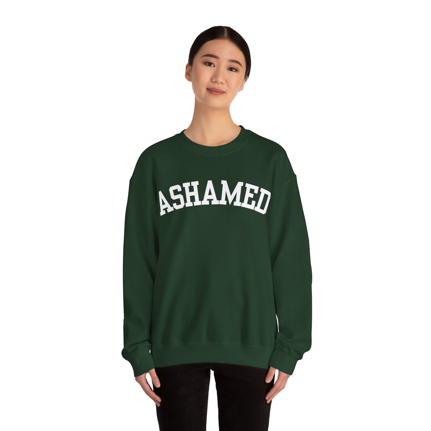 "Ashamed" Sweatshirt
