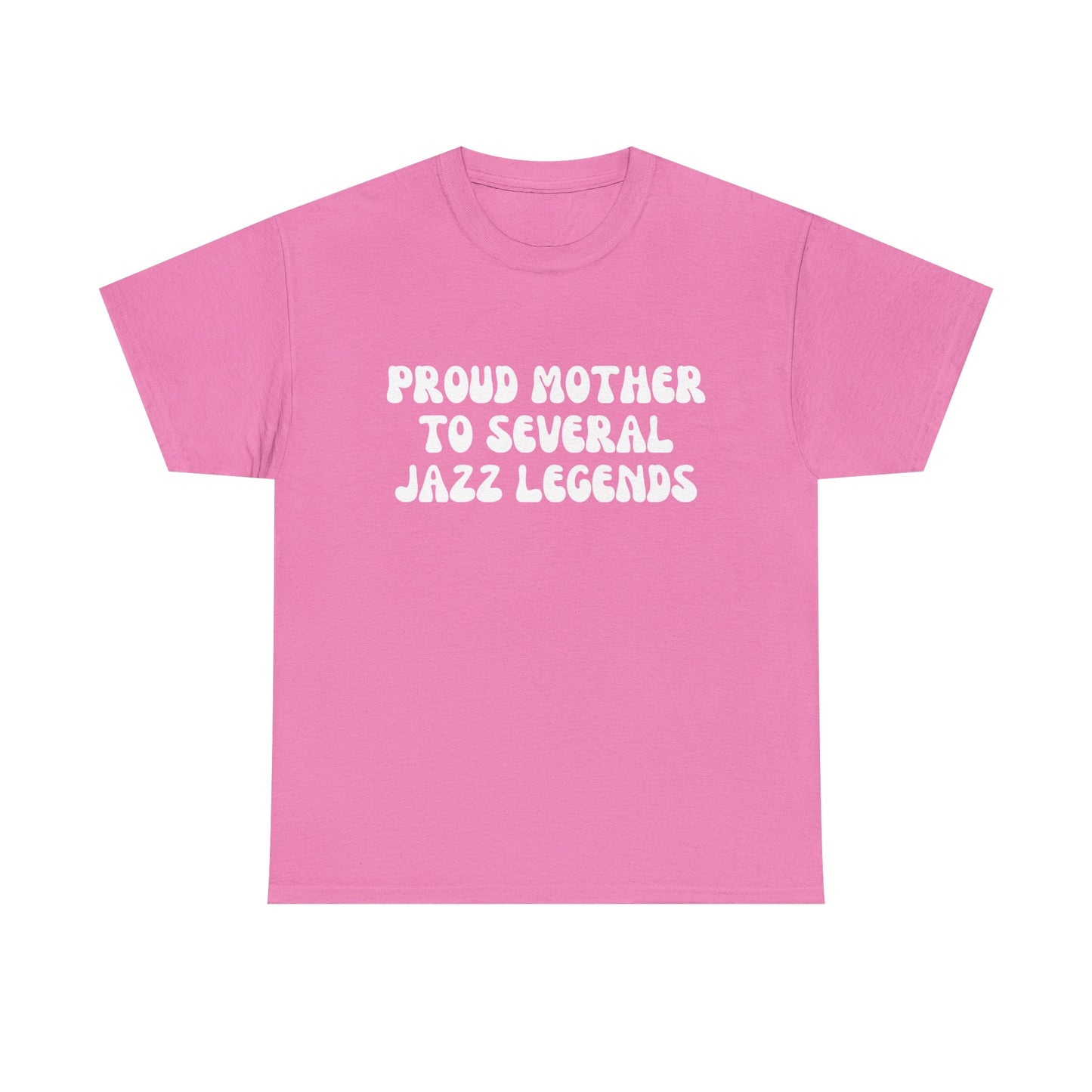 "Proud Mother To Several Jazz Legends" Shirt