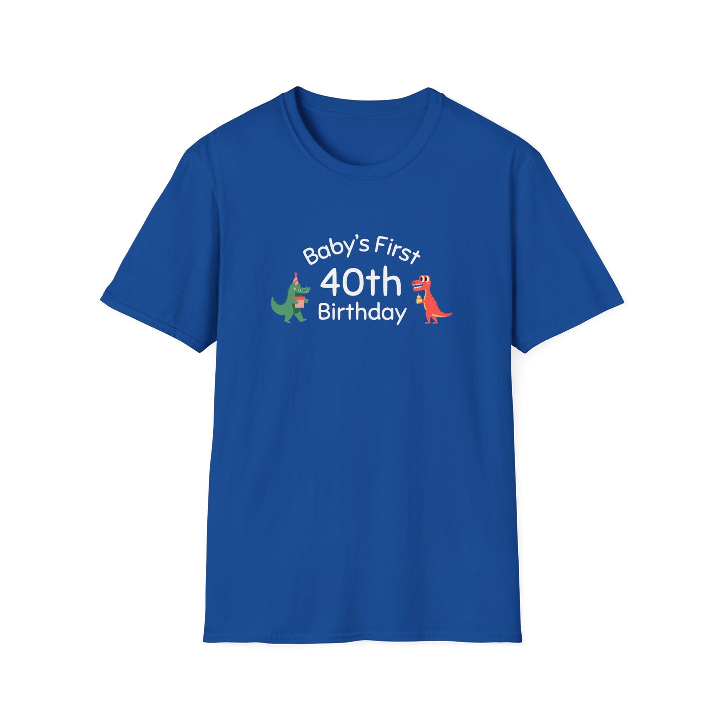 "Baby's First 40th Birthday" Shirt