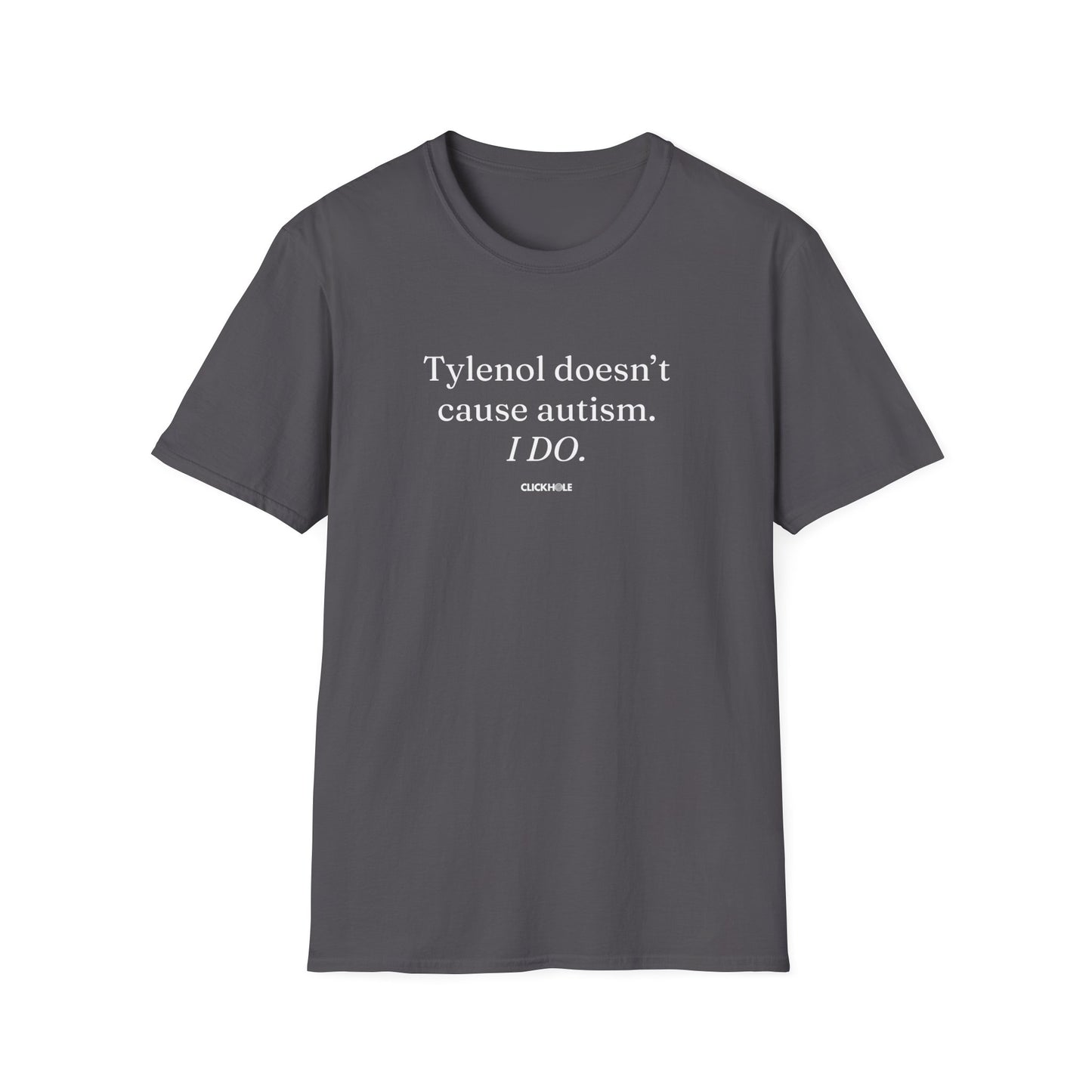 "Tylenol Doesn't Cause Autism" Shirt