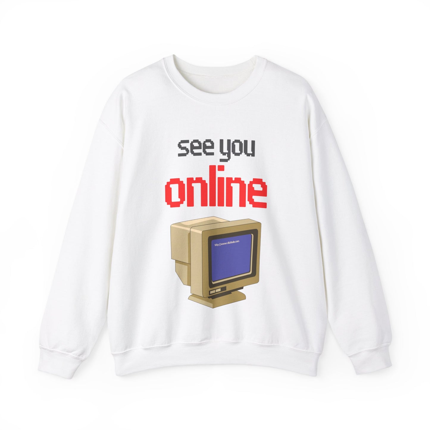 "See You Online" Sweatshirt