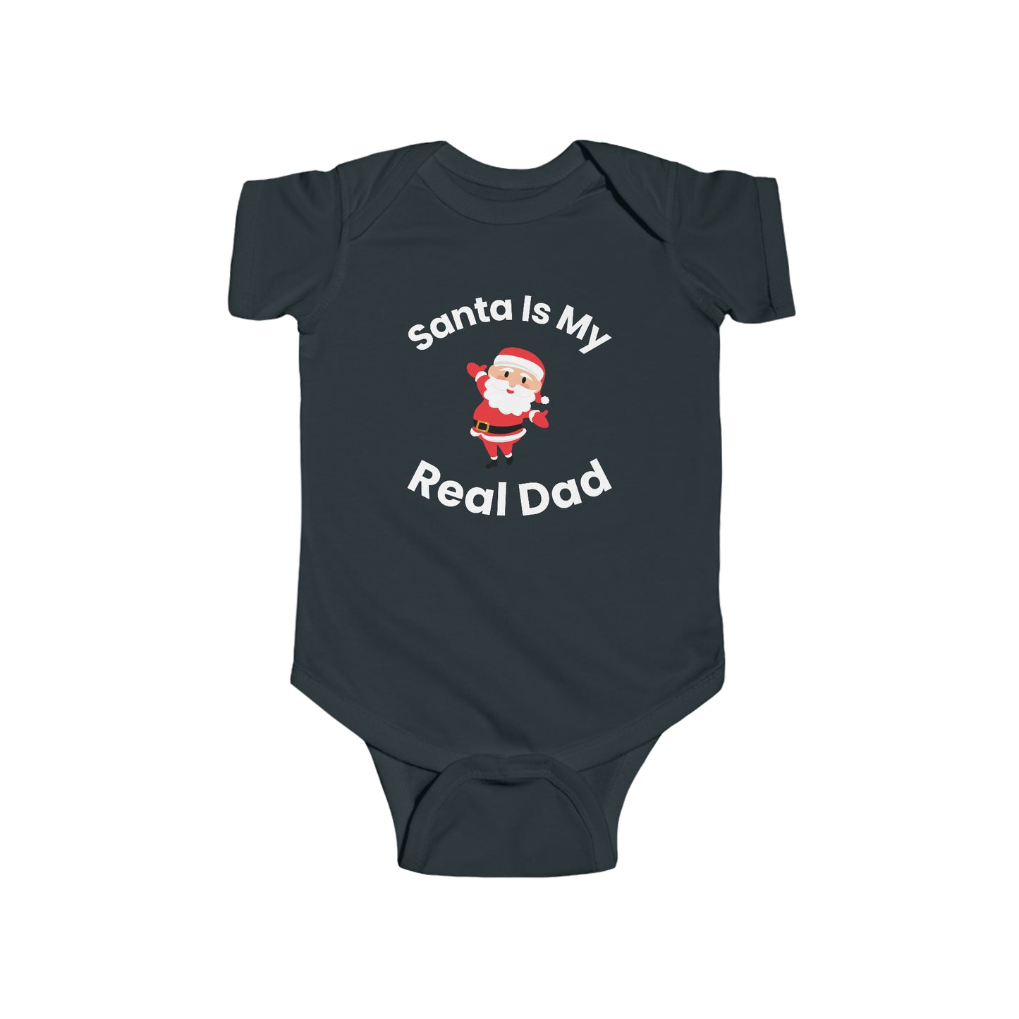 "Santa Is My Real Dad" Onesie