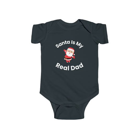 "Santa Is My Real Dad" Onesie
