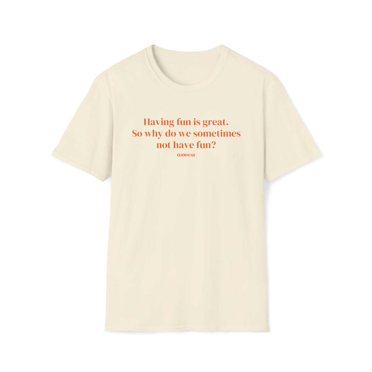 "Having Fun Is Great" Shirt