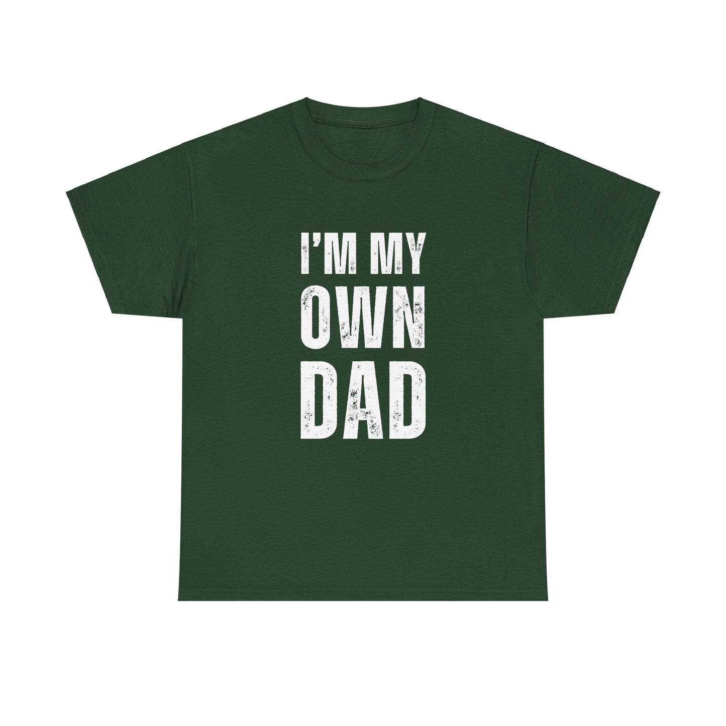 "I'm My Own Dad" Shirt