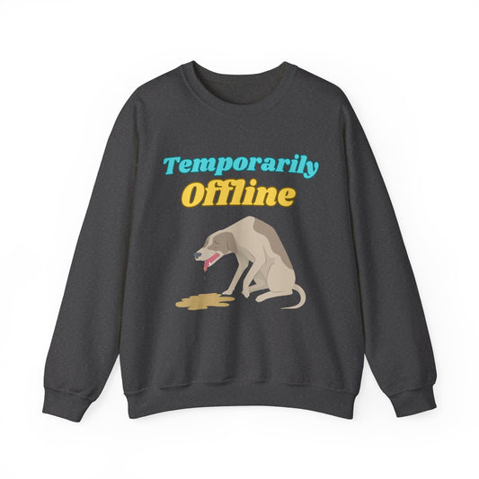 "Temporarily Offline" Sweatshirt