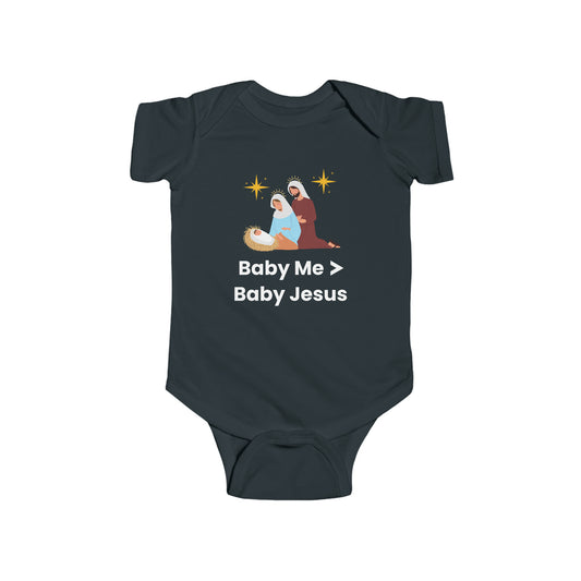 "Baby Me > Baby Jesus" Onesie