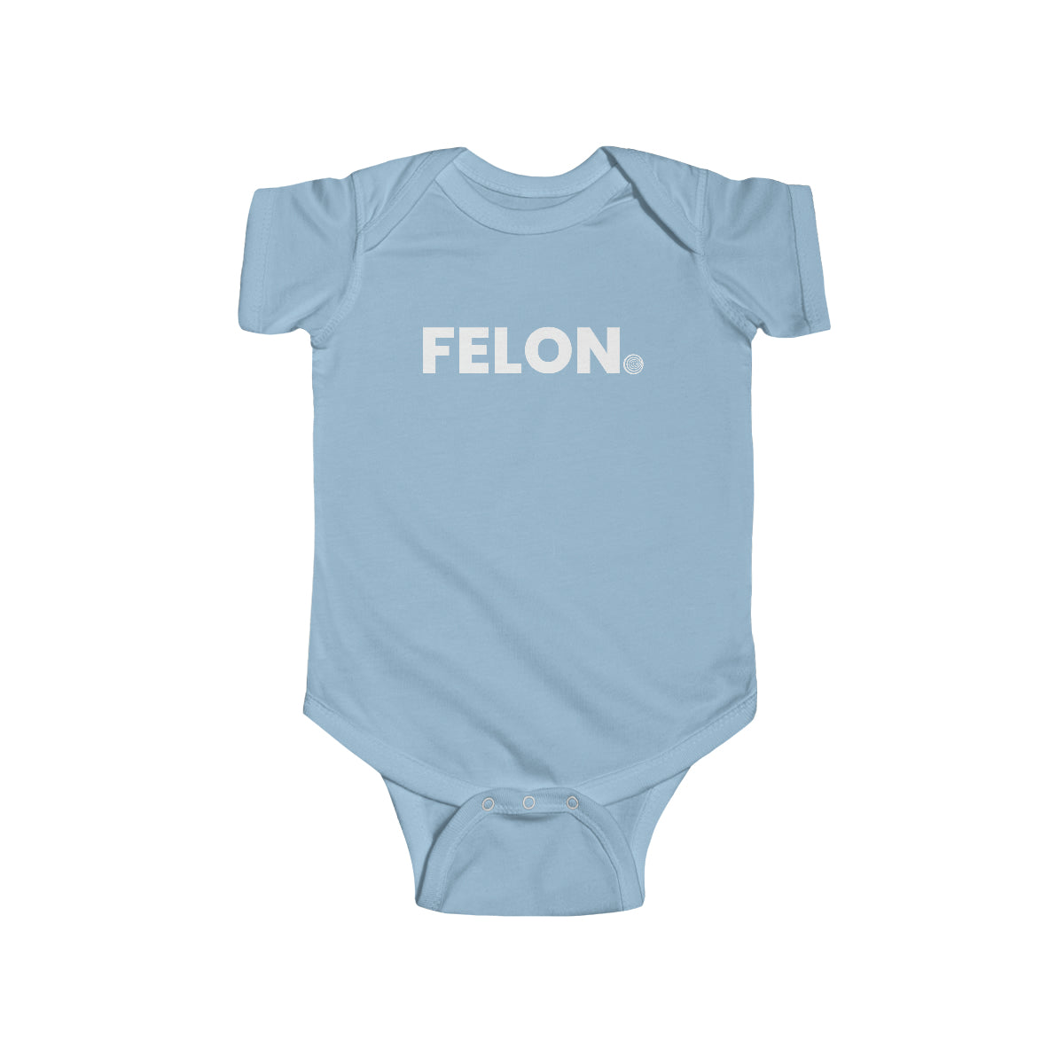 "Felon" Onesie