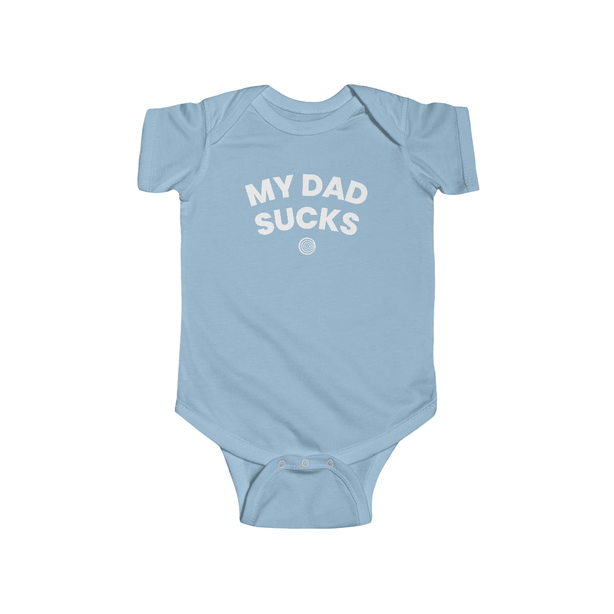 "My Dad Sucks" Onesie