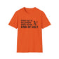 "Every Day Is Halloween When You're Kind Of Ugly" Shirt