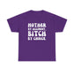"Mother By Accident, Bitch By Choice" Shirt