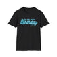 "I'm The One Whose Birthday It Is" Shirt