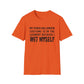 "My Other Halloween Costume Is In The Laundry Because I Wet Myself" Shirt