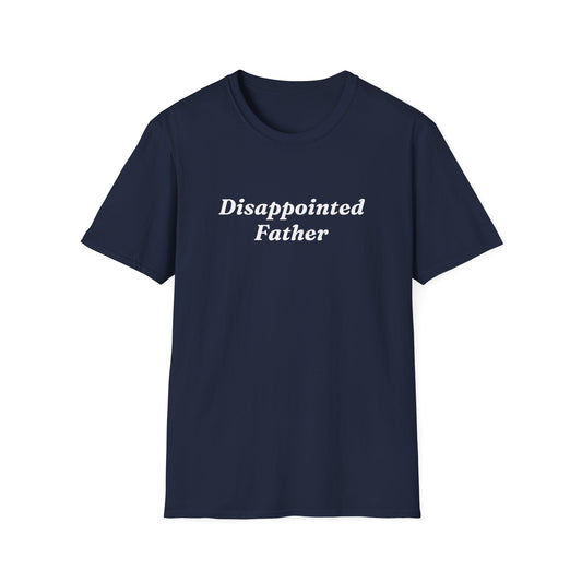 "Disappointed Father" Shirt