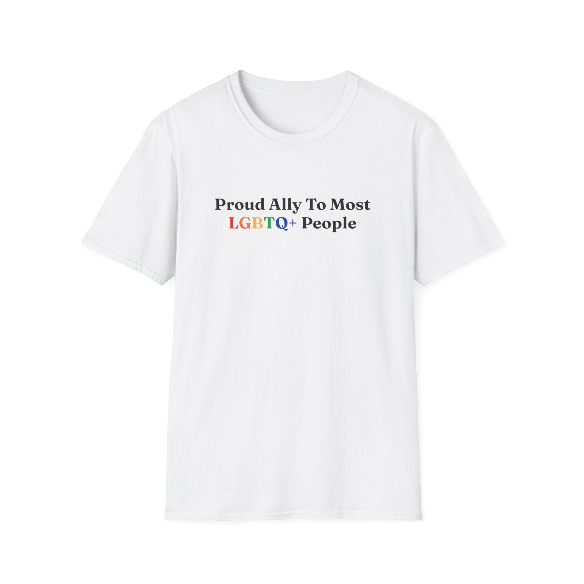 Proud Ally To Most LGBTQ+ People