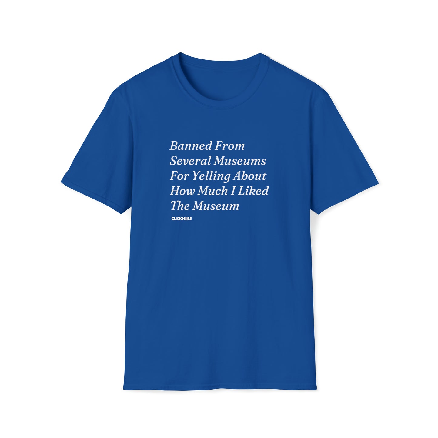 "Banned From Several Museums" Shirt