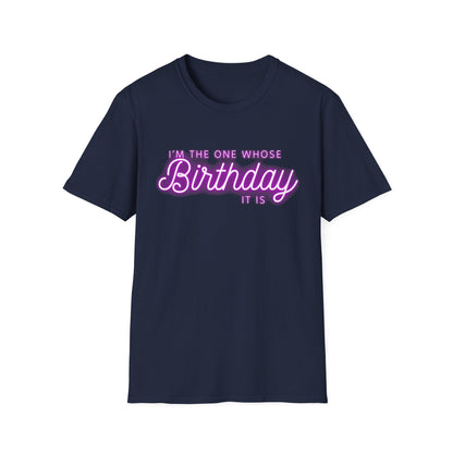"I'm The One Whose Birthday It Is" Shirt