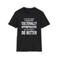 "All My Halloween Costumes Were Culturally Appropriative" Shirt