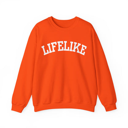 "Lifelike" Sweatshirt