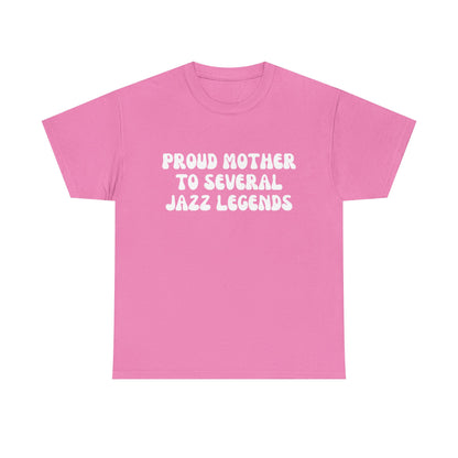 "Proud Mother To Several Jazz Legends" Shirt