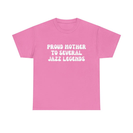 "Proud Mother To Several Jazz Legends" Shirt