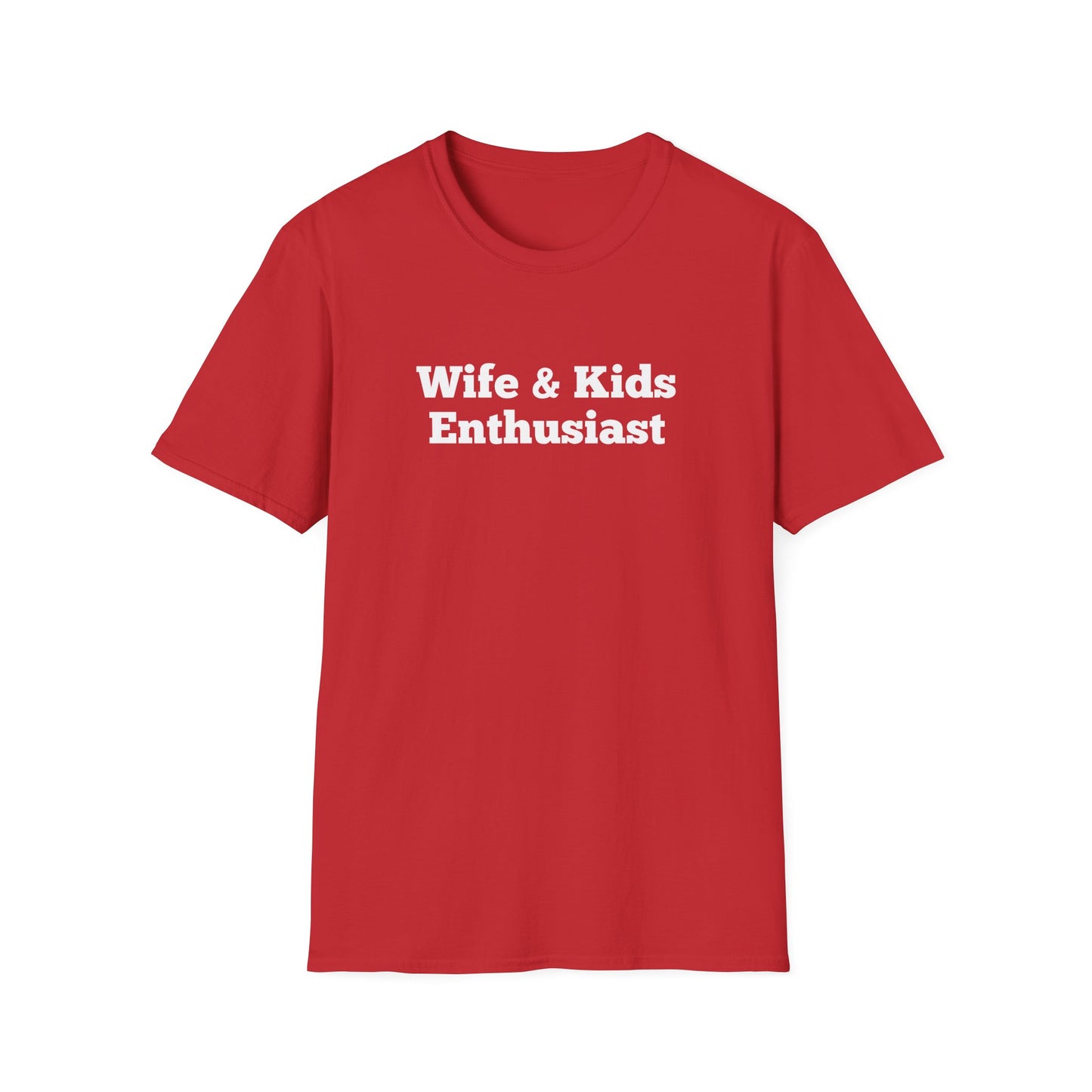 "Wife & Kids Enthusiast" Shirt