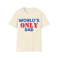 "World's Only Dad" Shirt