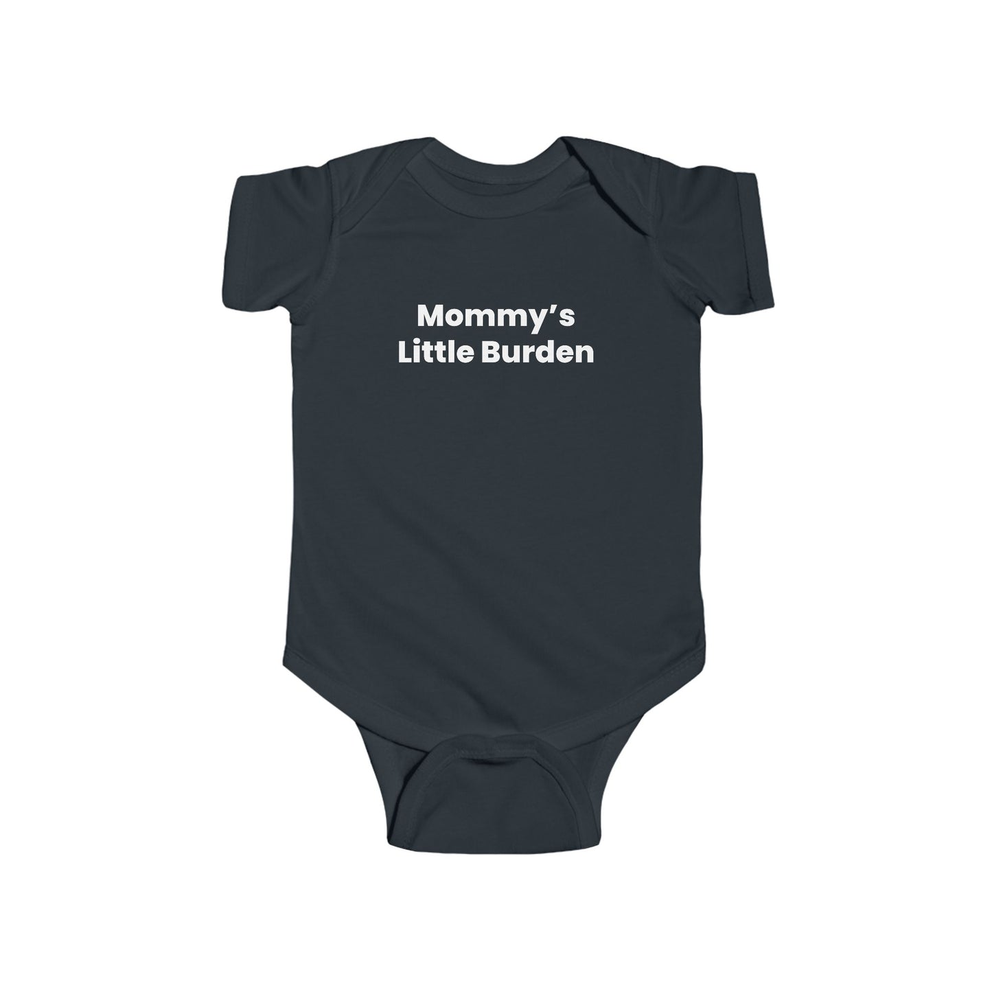 "Mommy's Little Burden" Onesie