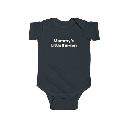 "Mommy's Little Burden" Onesie