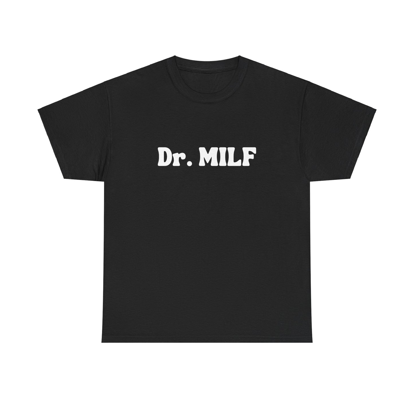 "Dr. MILF" Shirt