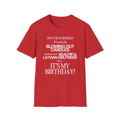"Blowing Out Candles And Wishing For A Beautiful Latvian Girlfriend" Shirt