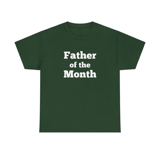 "Father of the Month" Shirt