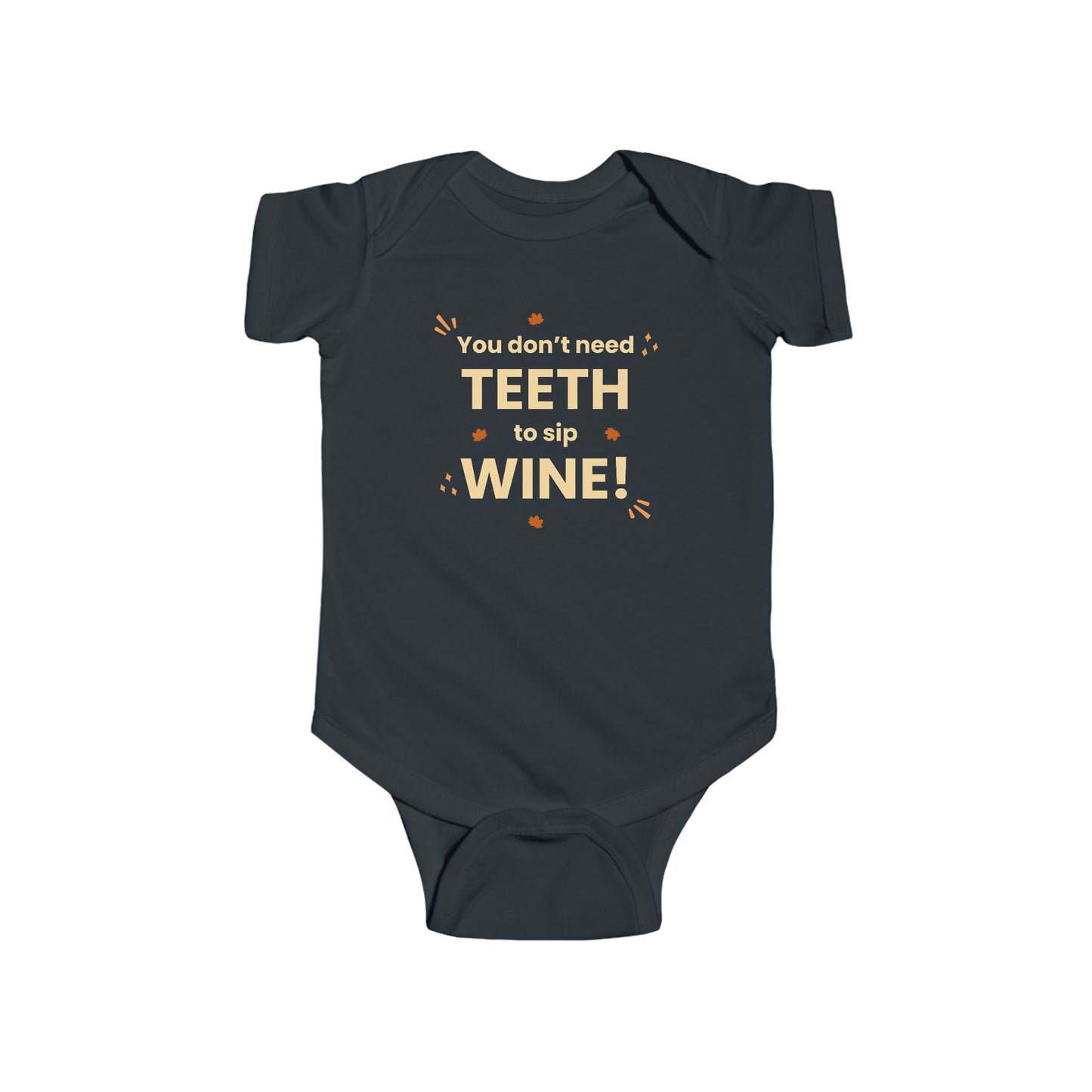 "You Don't Need Teeth To Sip Wine" Onesie