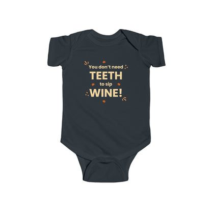 "You Don't Need Teeth To Sip Wine" Onesie