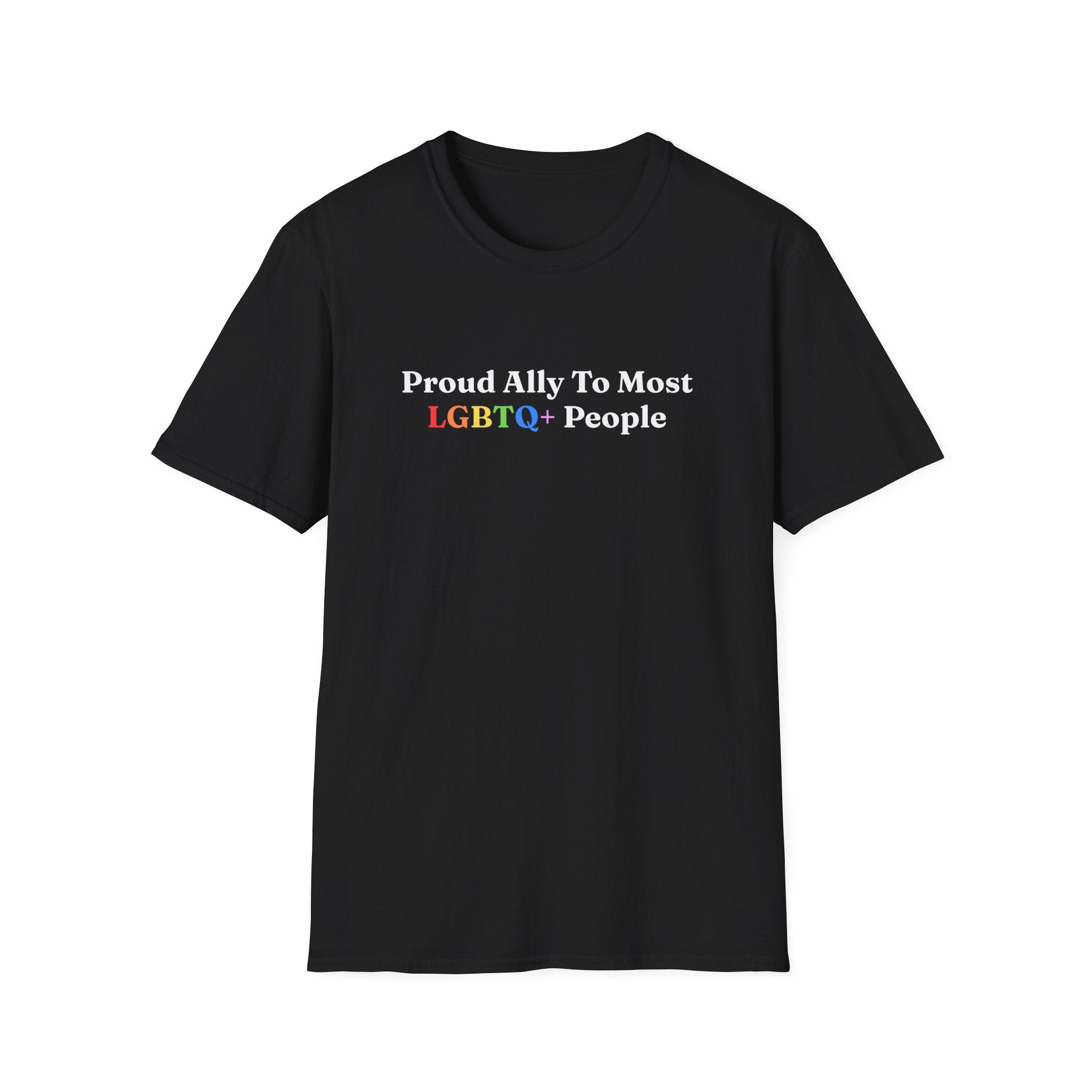Proud Ally To Most LGBTQ+ People