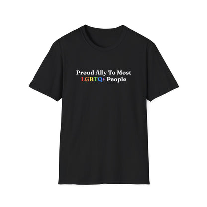 "Proud Ally To Most LGBTQ+ People" Shirt