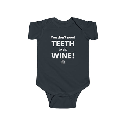 "You Don't Need Teeth To Sip Wine" Onesie