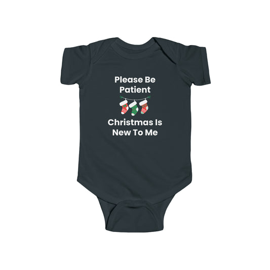 "Please Be Patient, Christmas Is New To Me" Onesie