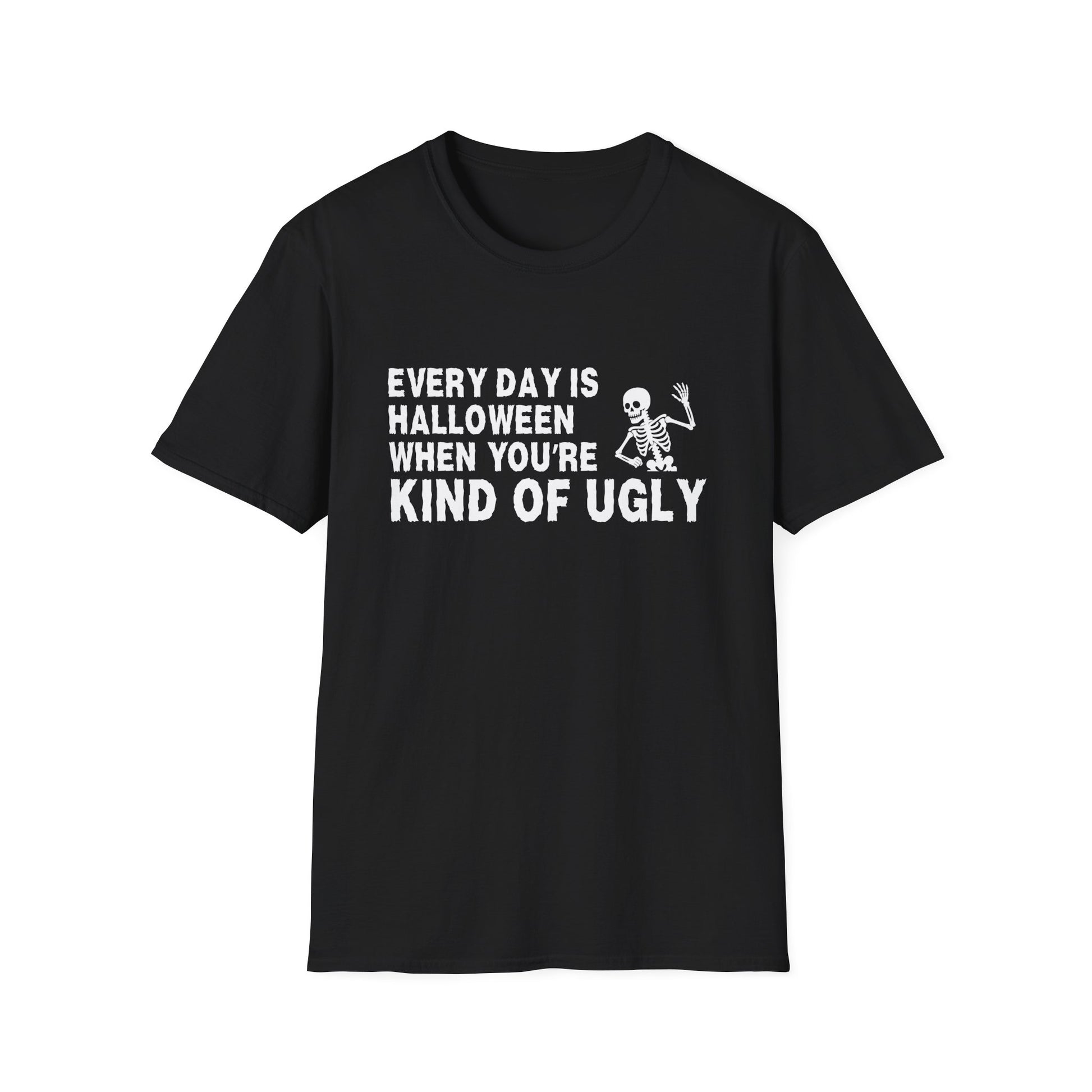 halloween dress shirt Every Day Is Halloween When You're Kind Of Ugly" Shirt – ClickHole Store