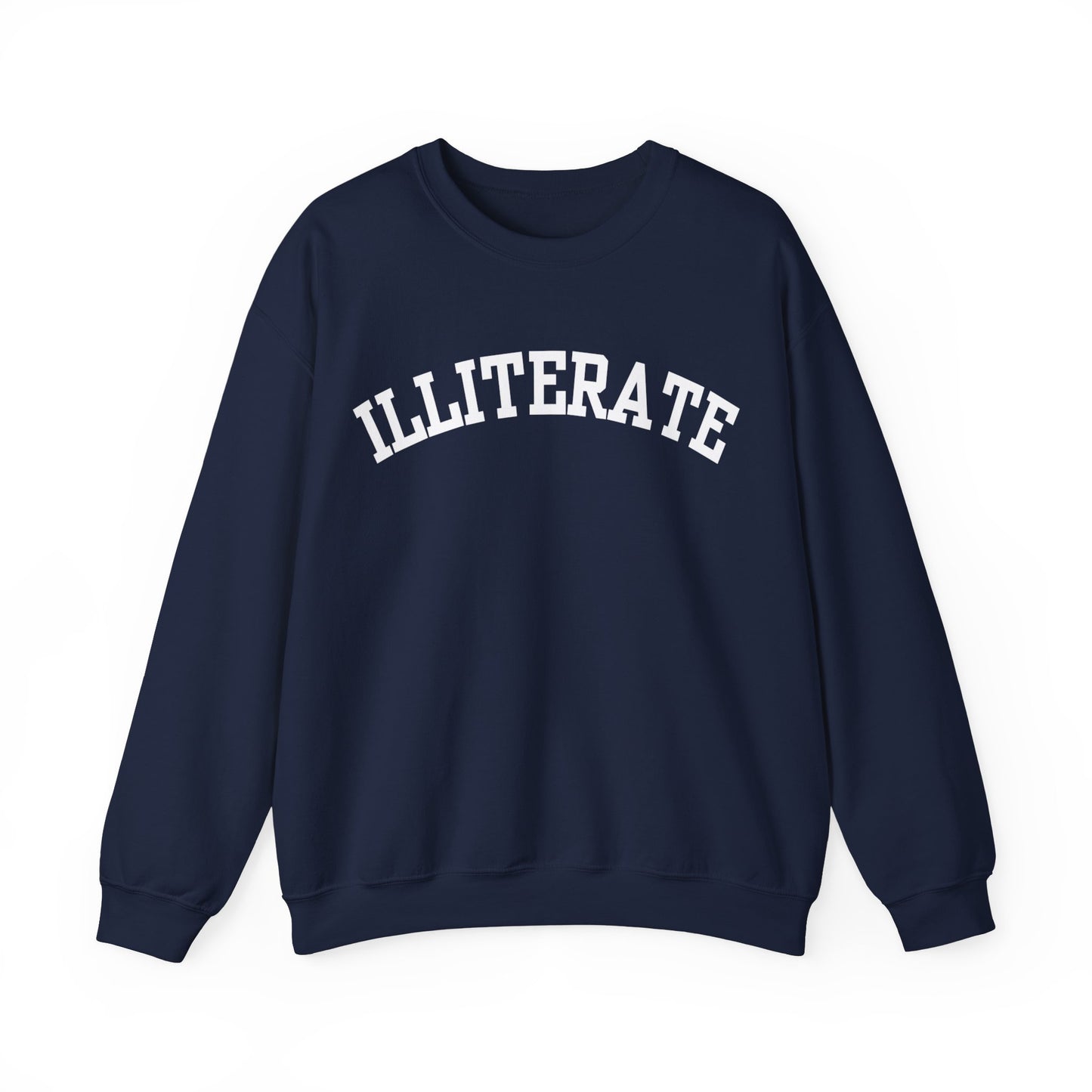 "Illiterate" Sweatshirt