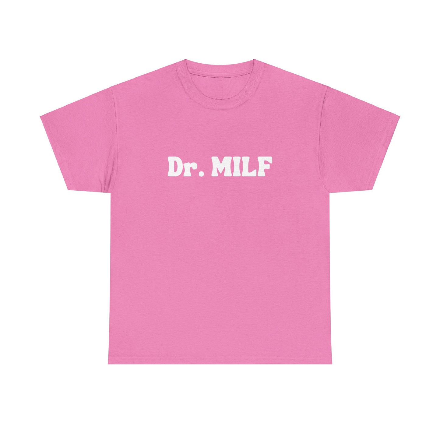 "Dr. MILF" Shirt