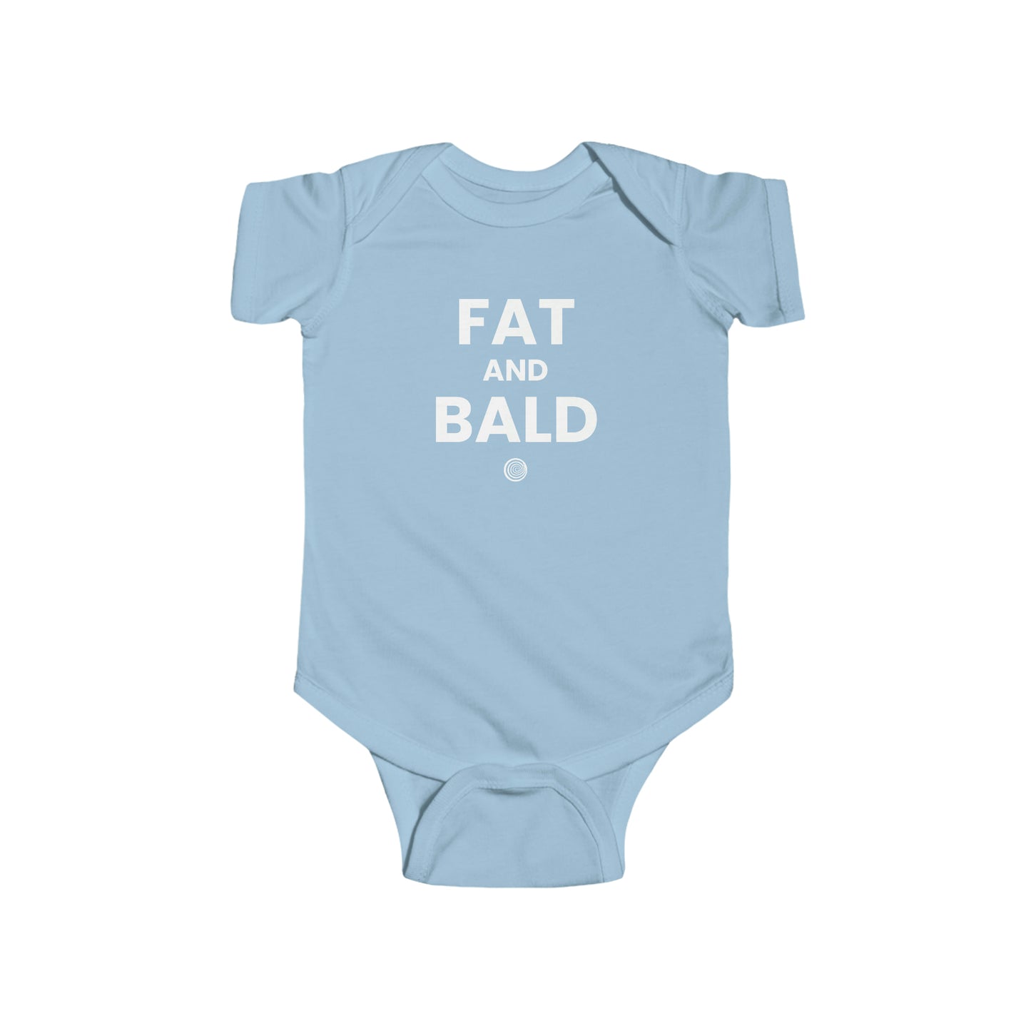"Fat And Bald" Onesie