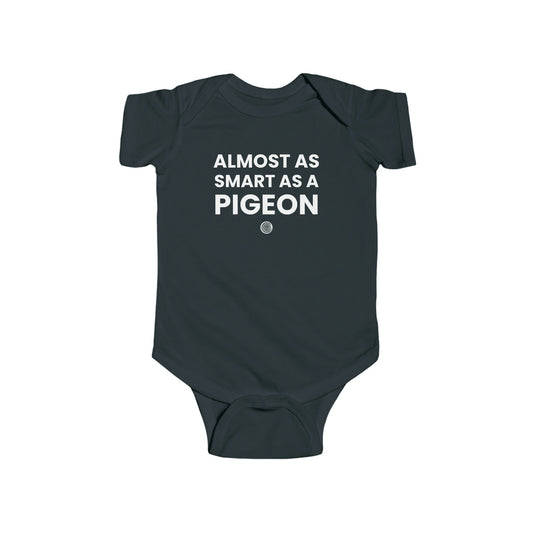 "Almost As Smart As A Pigeon" Onesie