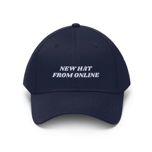 "New Hat From Online" Hat